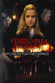 Poison For The Fairies (aka Veneno Para Las Hadas)