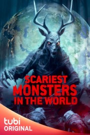 Scariest Monsters in the World poster