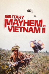 Military Mayhem in Vietnam II