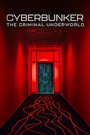 Cyberbunker: The Criminal Underworld