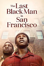 The Last Black Man in San Fransisco