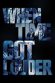 When Time Got Louder poster