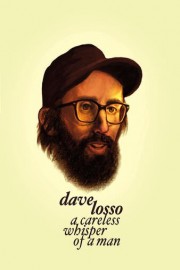 Dave Losso: A Careless Whisper Of A Man poster