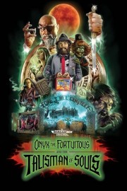 Onyx the Fortuitous and the Talisman of Souls poster