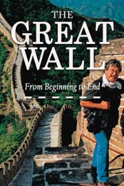 The Great Wall: From Beginning to End poster