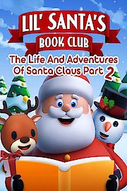 Lil Santa's Book Club: The Life and Adventures of Santa Claus Part 2 poster
