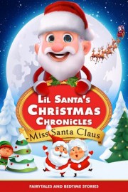 Lil Santa's Christmas Chronicles: Miss Santa Claus poster