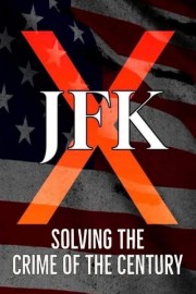 JFK X: Solving the Crime of the Century poster