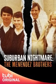 Suburban Nightmare: The Menendez Brothers