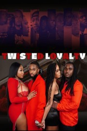 Twisted Loyalty poster