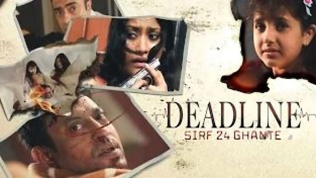 Watch Deadline: Sirf 24 Ghante Online