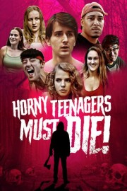 Horny Teenagers Must Die!