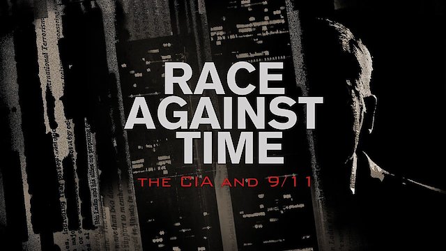 Watch Race Against Time: The CIA and 9/11 Online