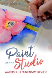 Paint at the Studio: Watercolor Painting Workshop poster