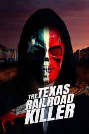 The Texas Railroad Killer poster