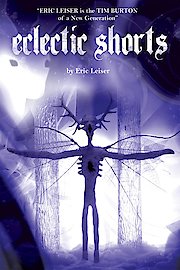 Eclectic Shorts by Eric Leiser poster