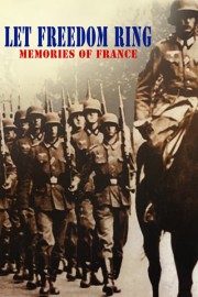 Let Freedom Ring: Memories of France poster