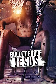 Bulletproof Jesus (Director's Cut)