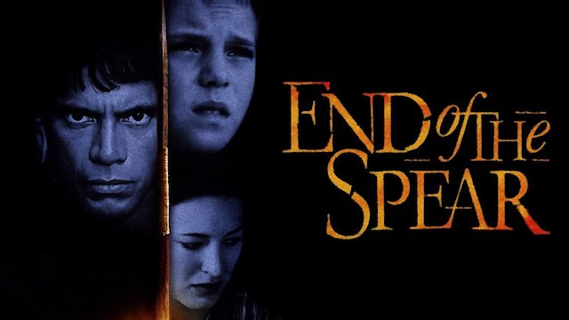 Watch End of the Spear Online