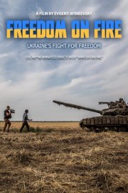 Freedom on Fire: Ukraine's Fight for Freedom poster