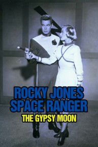 Rocky Jones, Space Ranger: The Gypsy Moon