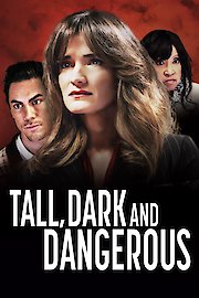 Tall, Dark and Dangerous