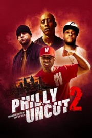 Philly Uncut II poster