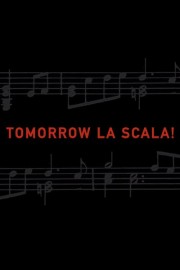 Tomorrow La Scala