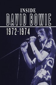 David Bowie: Inside 1972-1974