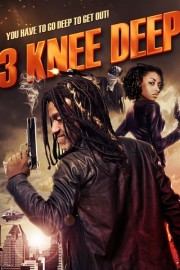 3 Knee Deep poster