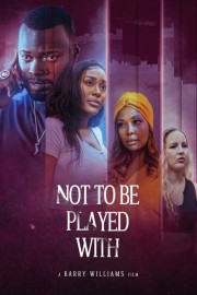 Not to Be Played With poster