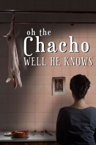 Oh the Chacho Well He Knows