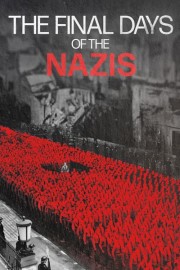 The Final Days of the Nazis