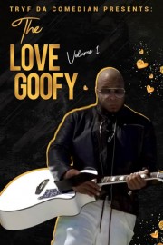 Tryf Da Comedian Presents: The Love Goofy Vol. 1