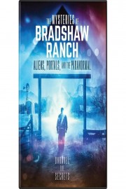 The Mysteries of Bradshaw Ranch: Aliens, Portals, and the Paranormal poster