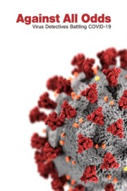 Against All Odds: Virus Detectives Battling Covid-19 poster