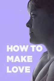 How to Make Love poster