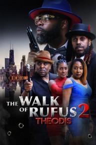 The Walk of Rufus 2: Theodis