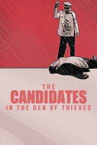 The Candidates in the Den of Thieves