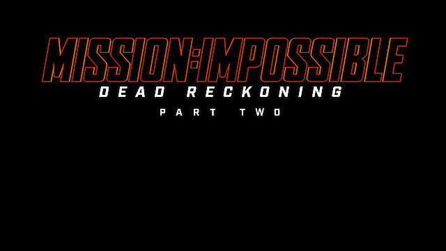 Watch Mission: Impossible - Dead Reckoning Part Two Online