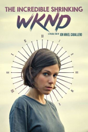 The Incredible Shrinking Wknd poster