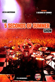 The 5 Seconds of Summer Show (Live & Backstage In Amsterdam)