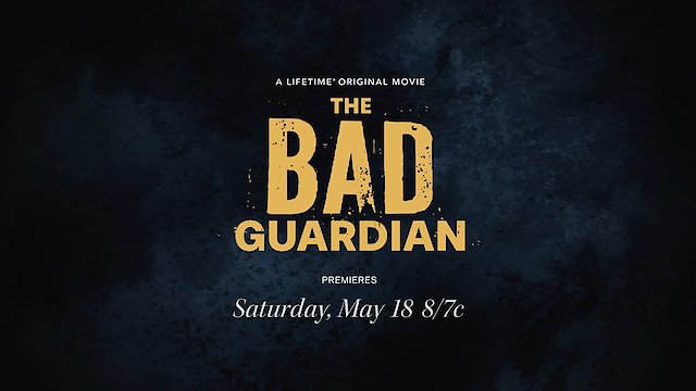 Watch The Bad Guardian Online