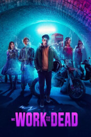 We Work for the Dead poster