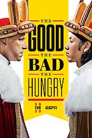 30 for 30: The Good, The Bad, The Hungry poster
