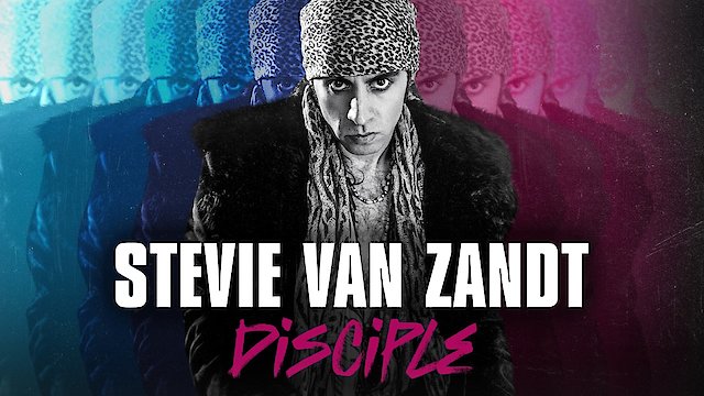 Watch Stevie Van Zandt: Disciple Online