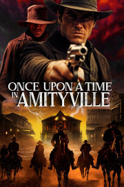 Once Upon A Time In Amityville poster