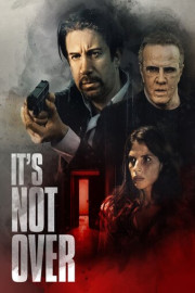 It's Not Over poster