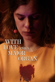 With Love and a Major Organ
