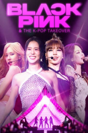 Blackpink & the K-Pop Takeover poster